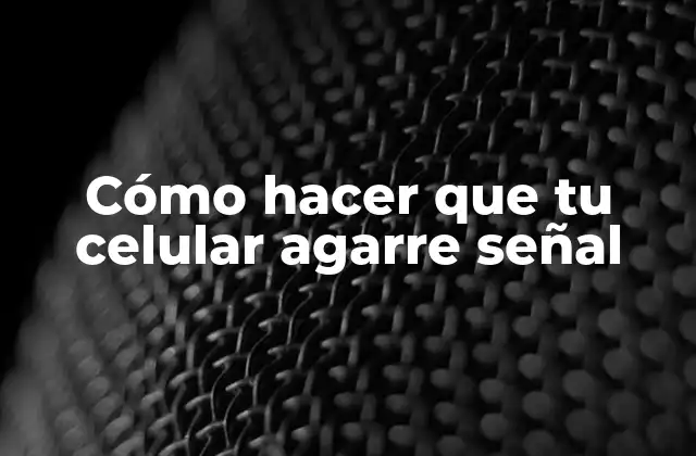 Cómo Hacer que Tu Celular Agarre Señal 2 Cómo hacer que tu celular agarre señal