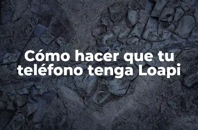 ¿Qué es Loapi y para qué sirve?