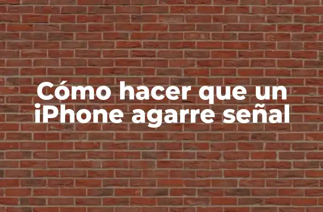 Cómo Hacer que un Iphone Agarre Señal