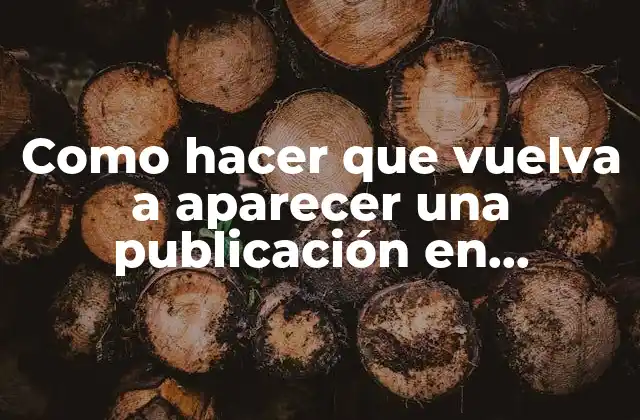 Como Hacer que Vuelva a Aparecer una Publicación en Facebook