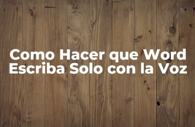 Como Hacer que Word Escriba Solo con la Voz 2 ¿Qué es la Función de Voz en Word y Para Qué Sirve?