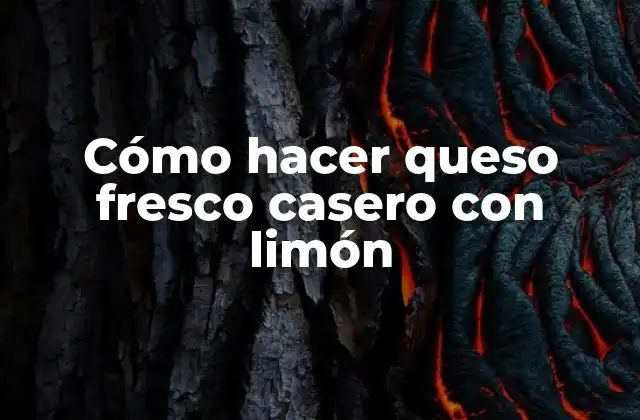 Cómo Hacer Queso Fresco Casero con Limón