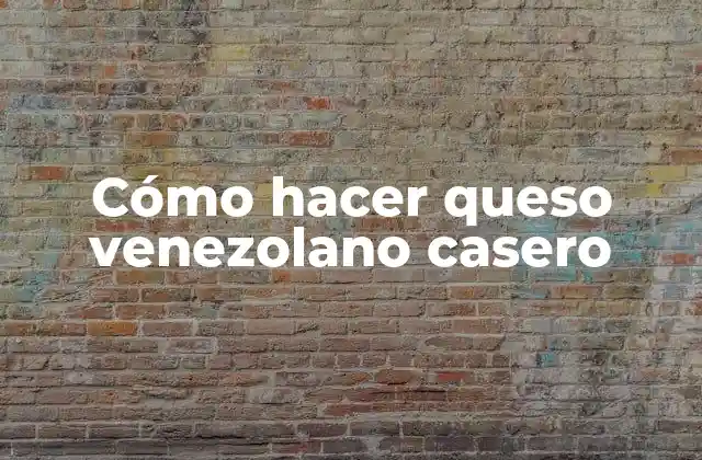 Cómo Hacer Queso Venezolano Casero 2 Cómo hacer queso venezolano casero