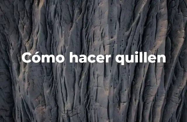 Cómo Hacer Quillen
