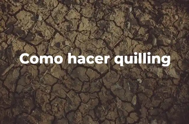 Como Hacer Quilling