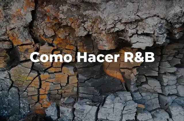 Como Hacer R&b