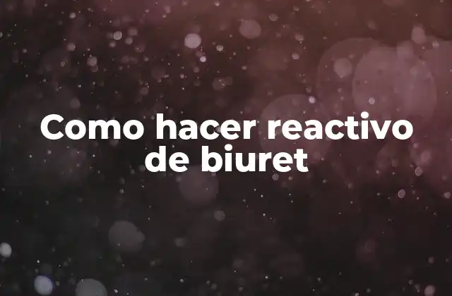 Como Hacer Reactivo de Biuret