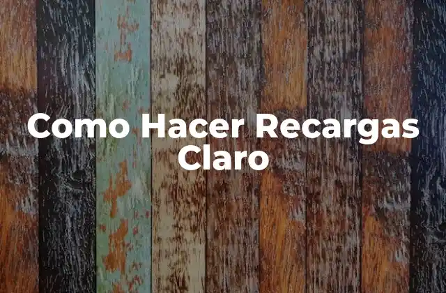 ¿Qué es una Recarga Claro y para qué Sirve?