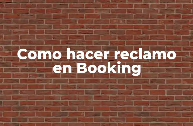 Como Hacer Reclamo en Booking