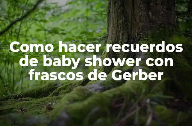 Como Hacer Recuerdos de Baby Shower con Frascos de Gerber
