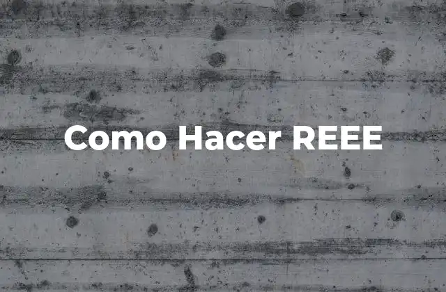 Como Hacer Reee 2 ¿Qué es un REEE?