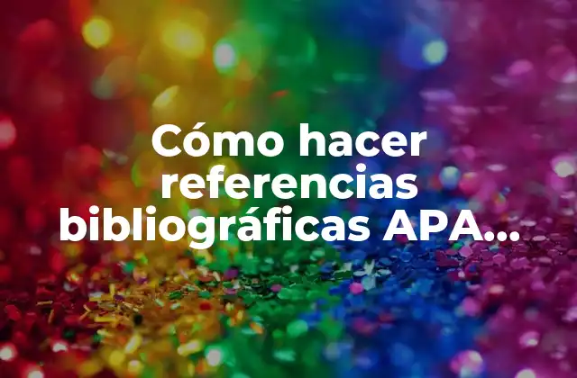 Cómo Hacer Referencias Bibliográficas Apa Páginas Web