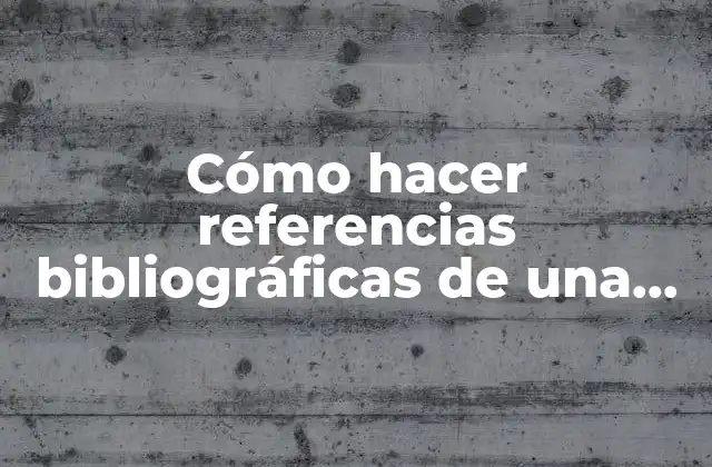 Cómo Hacer Referencias Bibliográficas de una Página Web
