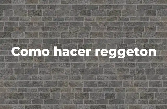 Como Hacer Reggeton