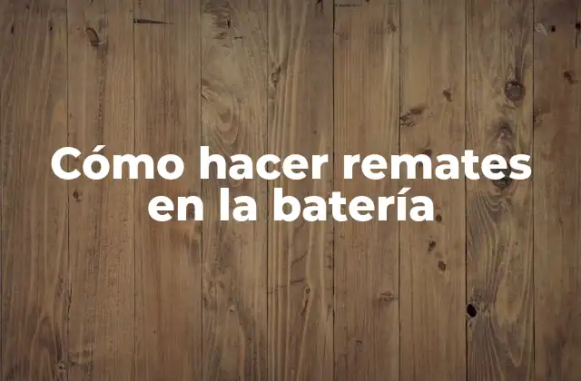 Cómo Hacer Remates en la Batería 2 Cómo hacer remates en la batería