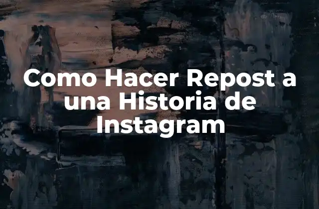 Como Hacer Repost a una Historia de Instagram 2 ¿Qué es Repostar una Historia de Instagram?