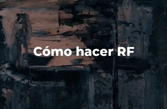 Cómo Hacer Rf