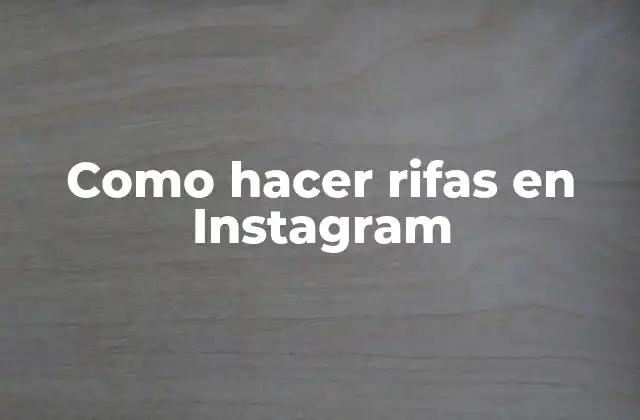 Como Hacer Rifas en Instagram 2 Como hacer rifas en Instagram