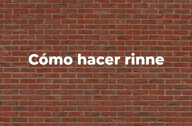 Cómo Hacer Rinne