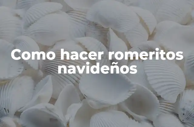 Como Hacer Romeritos Navideños 2 ¿Qué son los romeritos navideños?