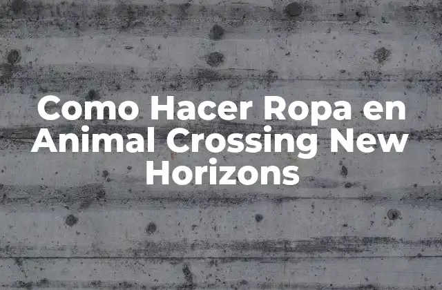 ¿Qué es el Diseño de Ropa en Animal Crossing New Horizons?