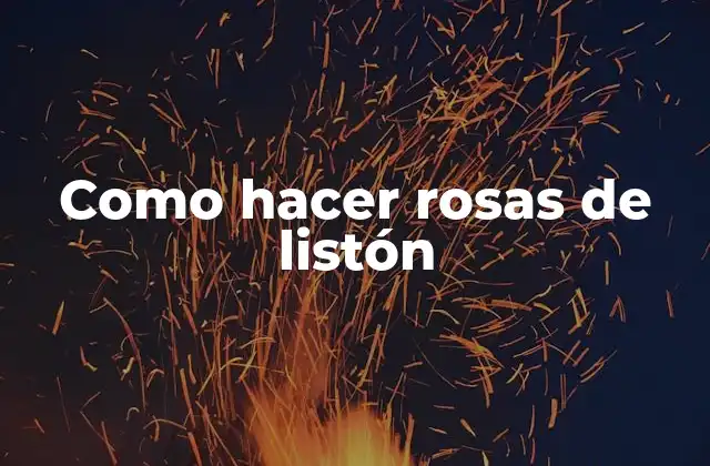 Como Hacer Rosas de Listón