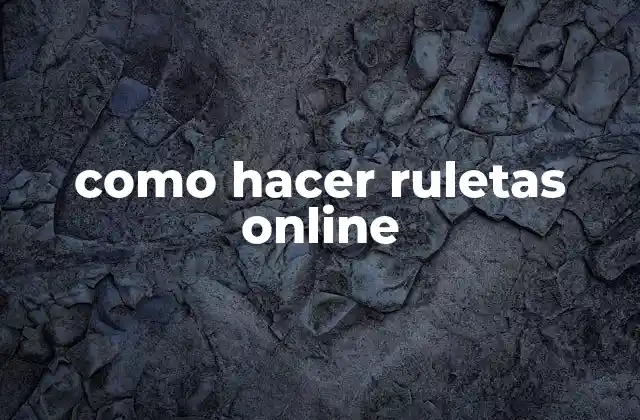 Como Hacer Ruletas Online