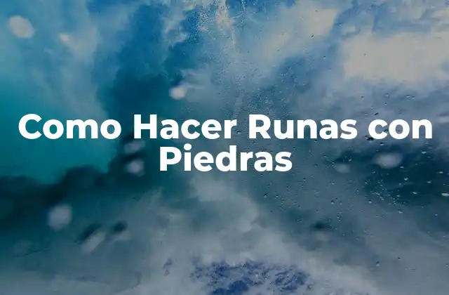 Como Hacer Runas con Piedras