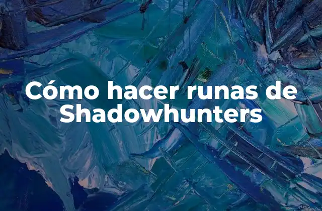 Cómo Hacer Runas de Shadowhunters