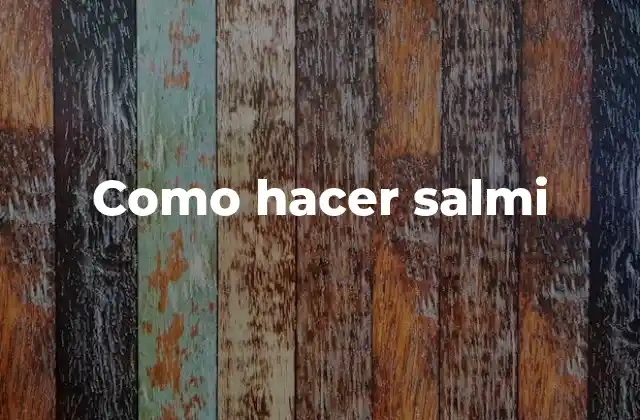 Como Hacer Salmi