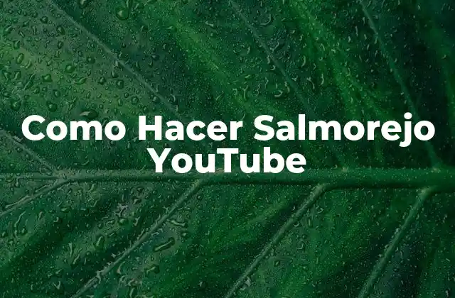 Como Hacer Salmorejo Youtube