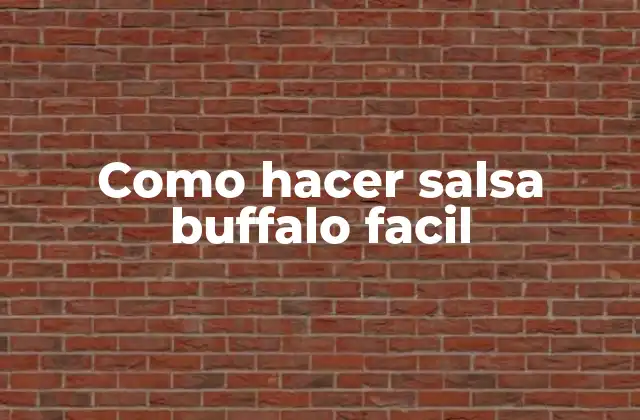 Como Hacer Salsa Buffalo Facil
