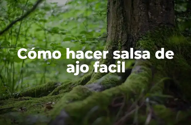 Cómo Hacer Salsa de Ajo Facil
