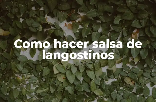 Como Hacer Salsa de Langostinos