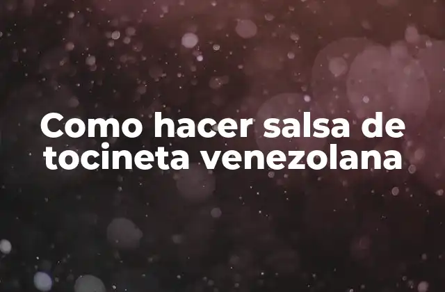 Como Hacer Salsa de Tocineta Venezolana