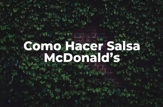 Como Hacer Salsa Mcdonald’s