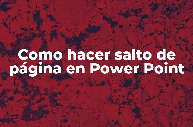 Como Hacer Salto de Página en Power Point