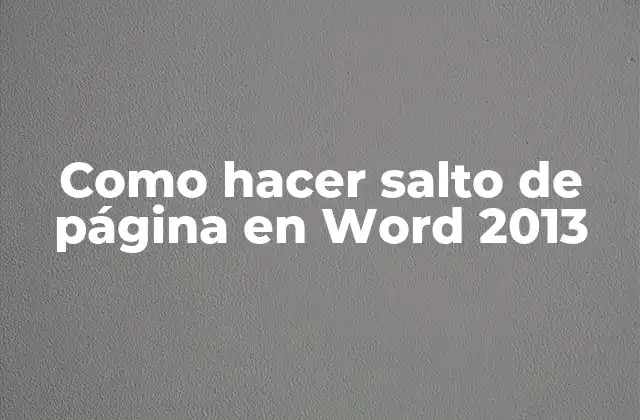 Como Hacer Salto de Página en Word 2013