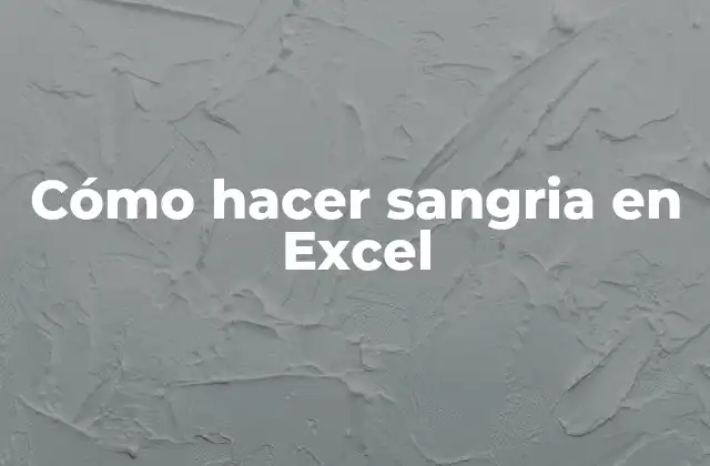 Cómo Hacer Sangria en Excel