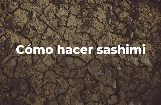 Cómo Hacer Sashimi