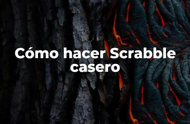 Cómo Hacer Scrabble Casero