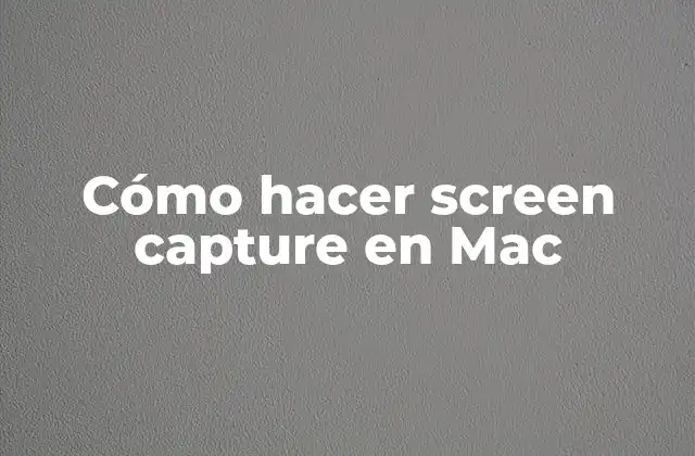 Cómo Hacer Screen Capture en Mac