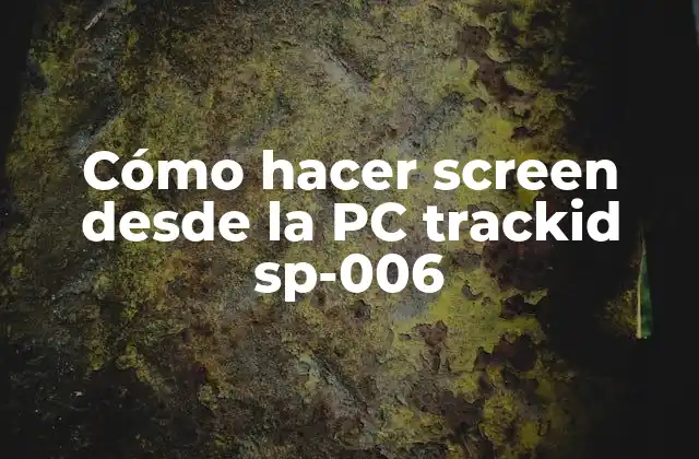 Cómo Hacer Screen desde la Pc Trackid Sp-006