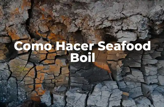 Como Hacer Seafood Boil