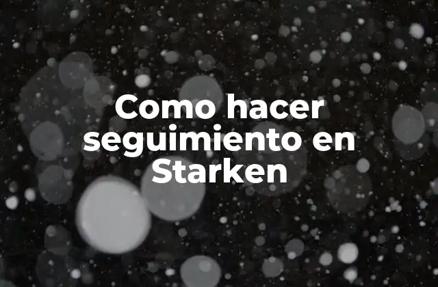 Como Hacer Seguimiento en Starken