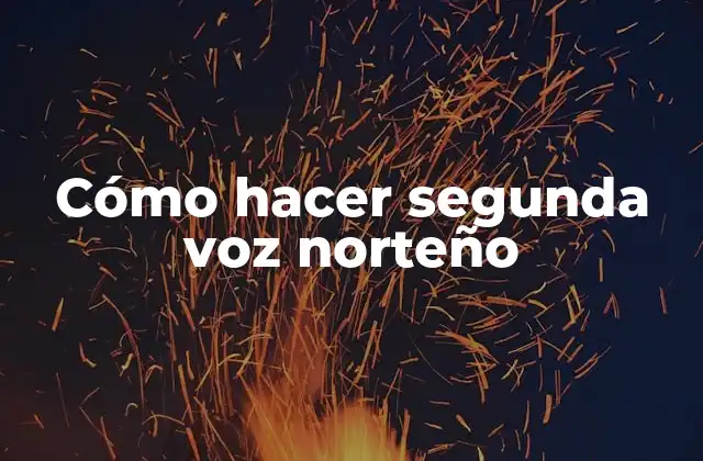 Cómo Hacer Segunda Voz Norteño