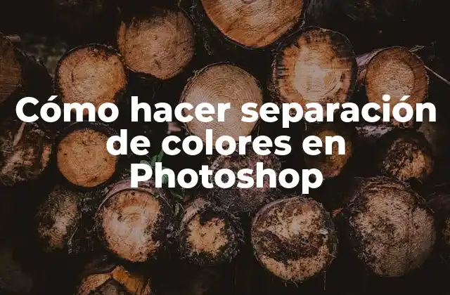 Cómo Hacer Separación de Colores en Photoshop
