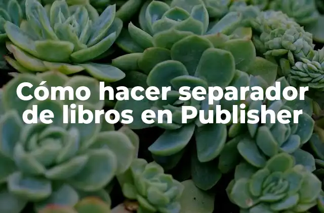 Cómo Hacer Separador de Libros en Publisher