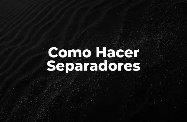Como Hacer Separadores