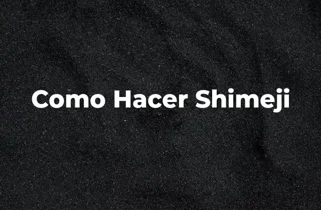 Como Hacer Shimeji